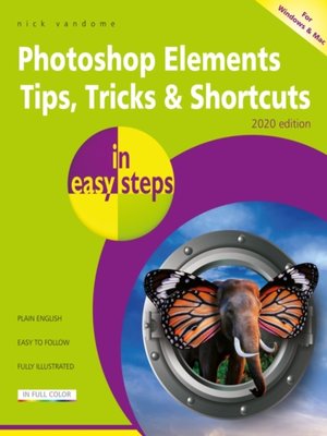 cover image of Photoshop Elements Tips, Tricks & Shortcuts in easy steps